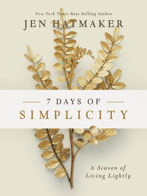 Title details for 7 Days of Simplicity by Jen Hatmaker - Available